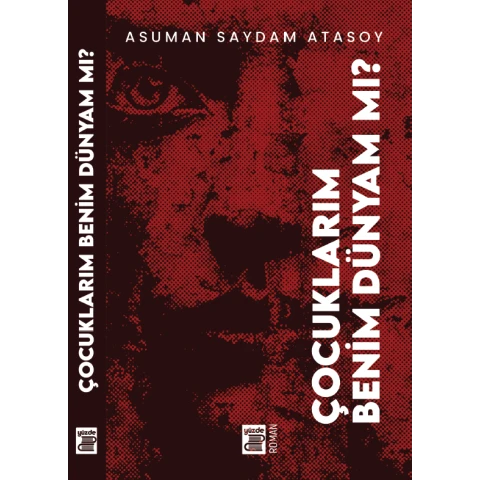 Çocuklarım Benim Dünyam Mı?