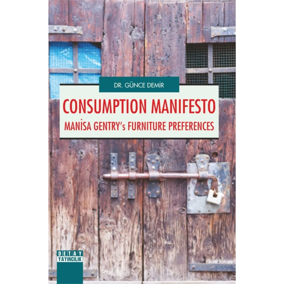 Consumptıon Manıfesto Manisa Gentrys Furnıture Preferences