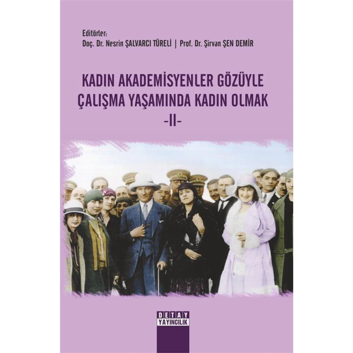 Kadın Akademisyenler Gözüyle Çalışma Yaşamında Kadın Olmak 2