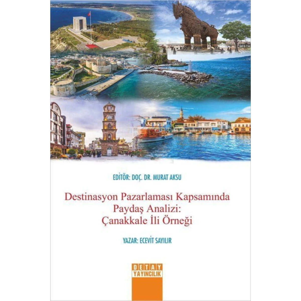 Destinasyon Pazarlaması Kapsamında Paydaş Analizi: Çanakkale Ili Örneği